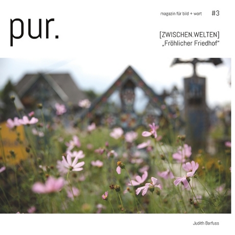 pur. magazin für bild + wort [#3] - Judith Barfuss