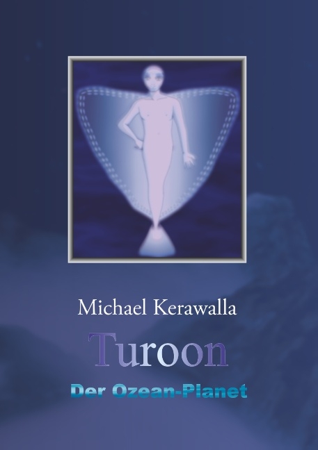 Turoon - Der Ozean-Planet - Michael Kerawalla