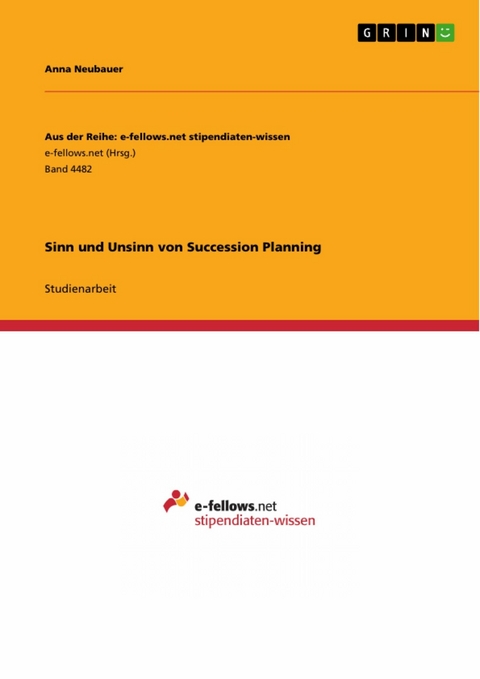 Sinn und Unsinn von Succession Planning -  Anna Neubauer