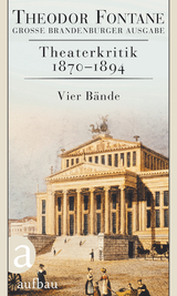 Theaterkritik 1870-1894 - Theodor Fontane