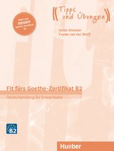 Fit fürs Goethe-Zertifikat B2 - Werff, Frauke van der; Stiebeler, Heide