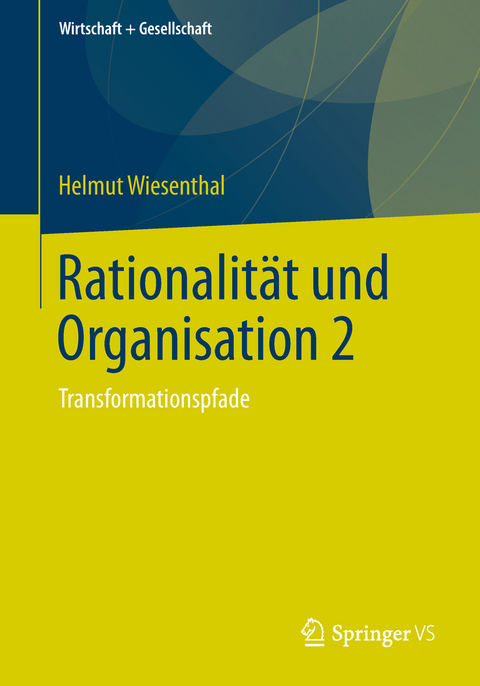 Rationalität und Organisation 2 - Helmut Wiesenthal