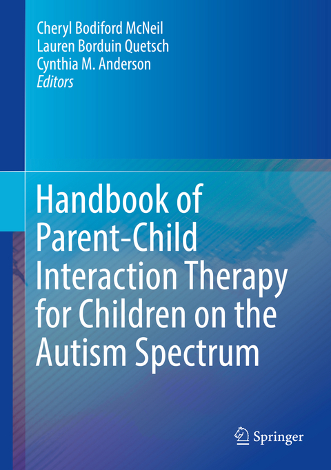 Handbook of Parent-Child Interaction Therapy for Children on the Autism Spectrum - 