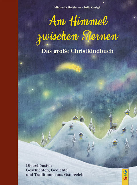 Am Himmel zwischen Sternen - Das große Christkindbuch - Michaela Holzinger