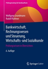 Bankwirtschaft, Rechnungswesen und Steuerung, Wirtschafts- und Sozialkunde - Grundmann, Wolfgang; Rathner, Rudolf