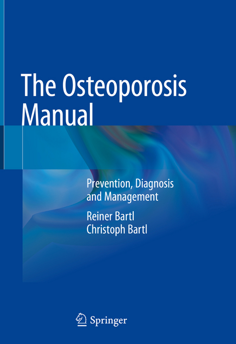 The Osteoporosis Manual - Reiner Bartl, Christoph Bartl