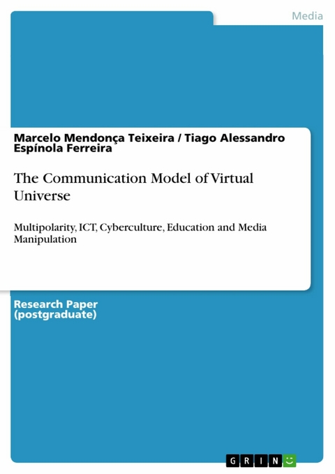 The Communication Model of Virtual Universe -  Marcelo Mendonça Teixeira,  Tiago Alessandro Espínola Ferreira