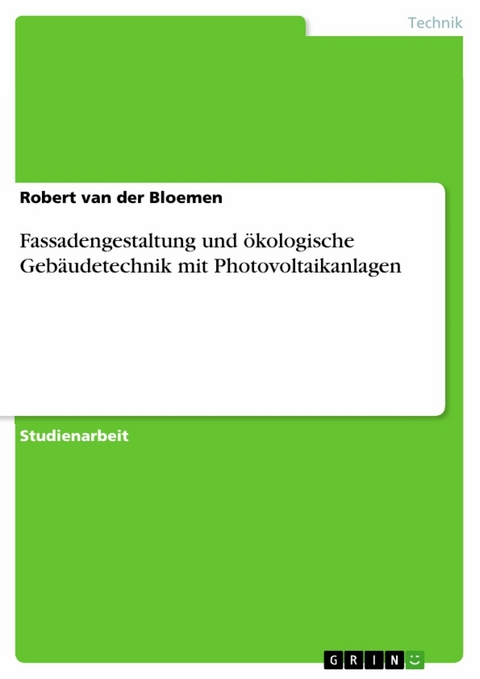 Fassadengestaltung und ökologische Gebäudetechnik mit Photovoltaikanlagen -  Robert van der Bloemen