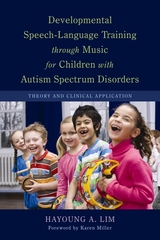 Developmental Speech-Language Training through Music for Children with Autism Spectrum Disorders -  Hayoung A. Lim