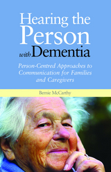 Hearing the Person with Dementia -  Bernie McCarthy