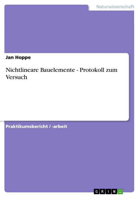 Nichtlineare Bauelemente - Protokoll zum Versuch - Jan Hoppe