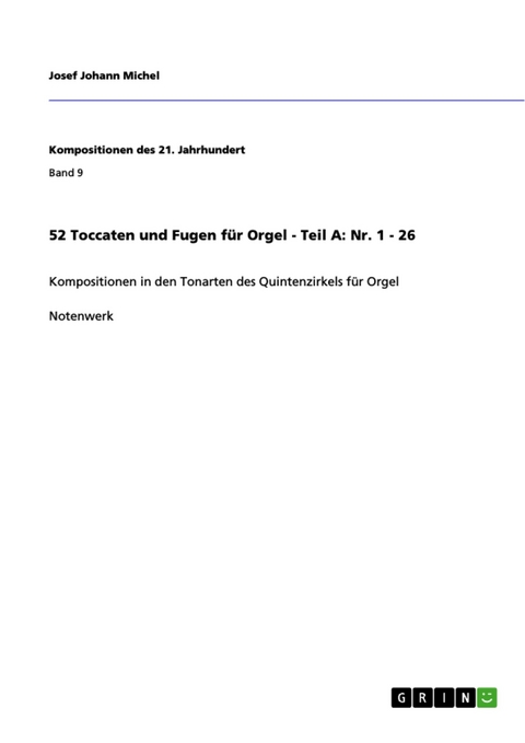 52 Toccaten und Fugen für Orgel - Teil A: Nr. 1 - 26 - Josef Johann Michel