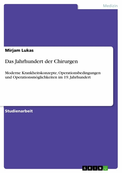 Das Jahrhundert der Chirurgen - Mirjam Lukas