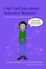 Can I tell you about Selective Mutism? -  Maggie Johnson,  Alison Wintgens
