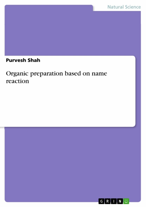 Organic preparation based on name reaction - Purvesh Shah