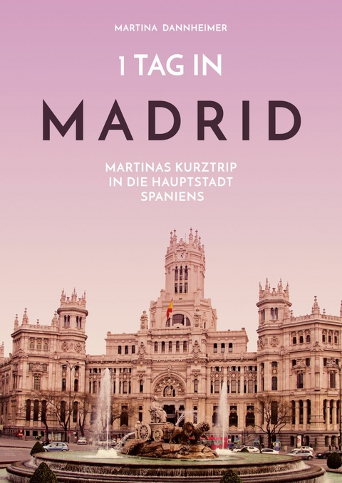 1 Tag in Madrid - Martina Dannheimer