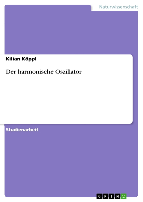 Der harmonische Oszillator - Kilian Köppl
