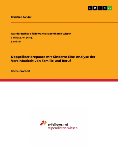 Doppelkarrierepaare mit Kindern: Eine Analyse der Vereinbarkeit von Familie und Beruf - Christian Sander