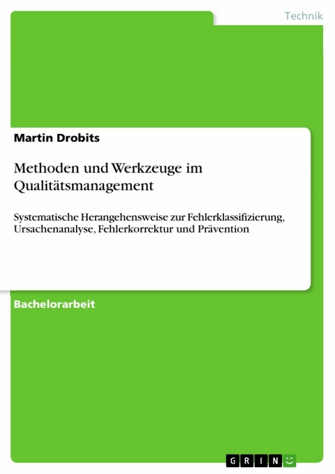 Methoden und Werkzeuge im Qualitätsmanagement -  Martin Drobits