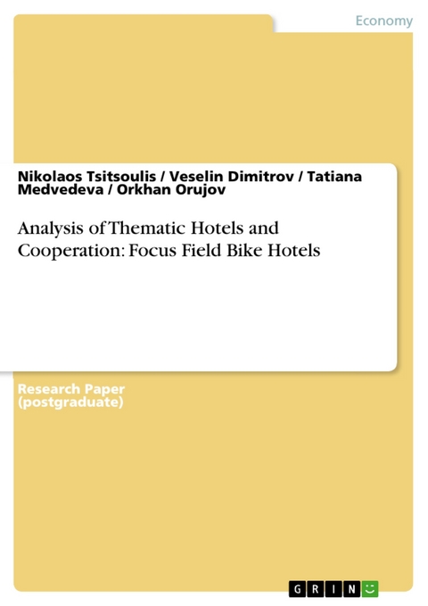 Analysis of Thematic Hotels and Cooperation: Focus Field Bike Hotels - Nikolaos Tsitsoulis, Veselin Dimitrov, Tatiana Medvedeva, Orkhan Orujov