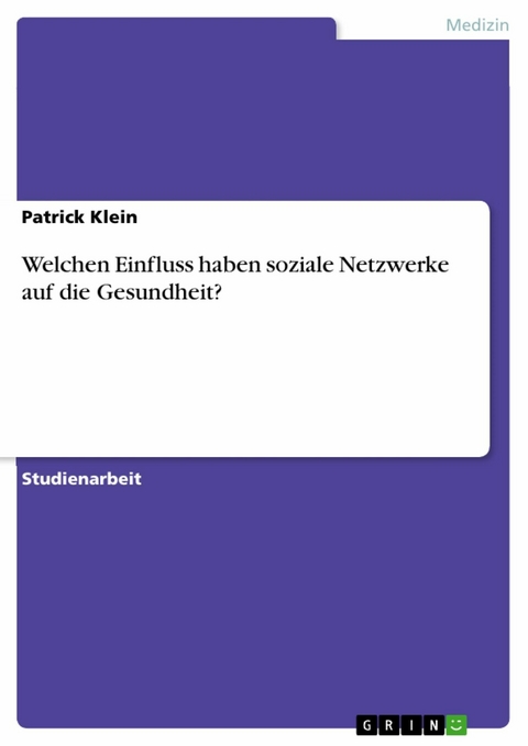 Welchen Einfluss haben soziale Netzwerke auf die Gesundheit? -  Patrick Klein