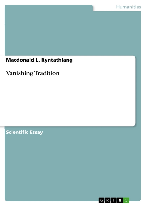 Vanishing Tradition -  Macdonald L. Ryntathiang