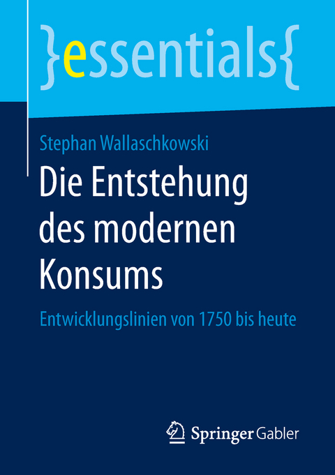 Die Entstehung des modernen Konsums - Stephan Wallaschkowski