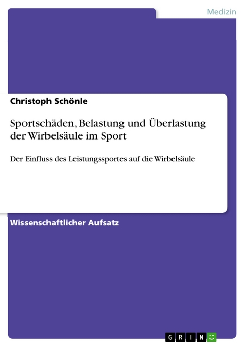 Sportschäden, Belastung und Überlastung der Wirbelsäule im Sport -  Christoph Schönle