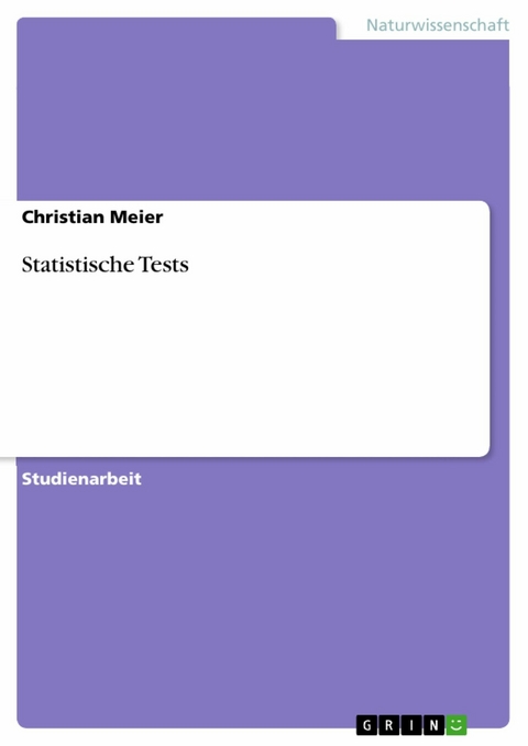 Statistische Tests - Christian Meier
