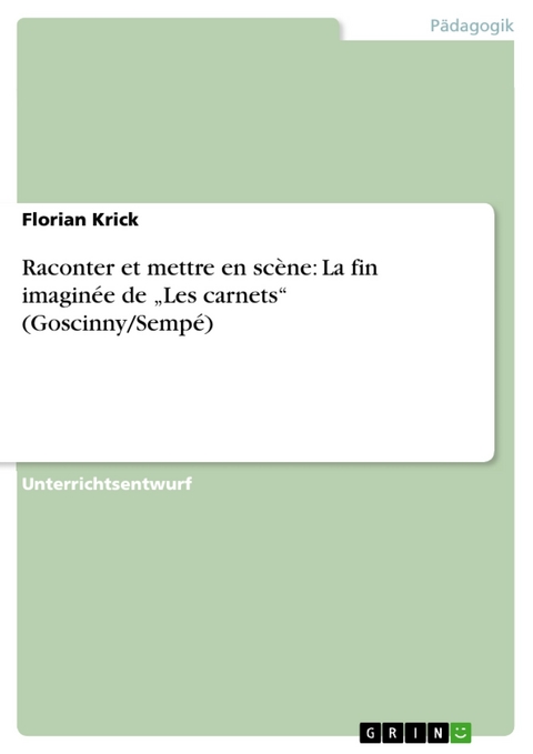 Raconter et mettre en scène: La fin imaginée de „Les carnets“ (Goscinny/Sempé) - Florian Krick