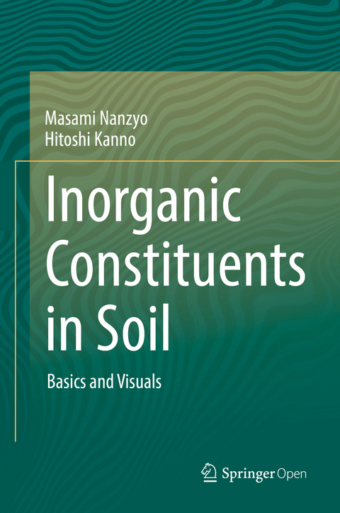 Inorganic Constituents in Soil - Masami Nanzyo, Hitoshi Kanno