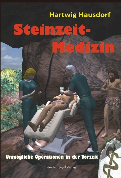 Steinzeit-Medizin - Hartwig Hausdorf