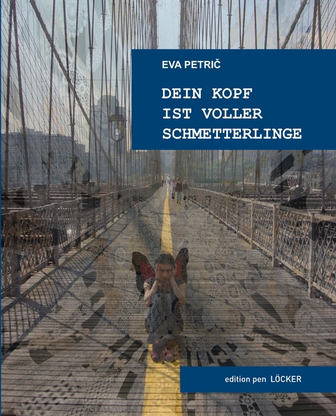 Dein Kopf ist voller Schmetterlinge - Eva Petrič