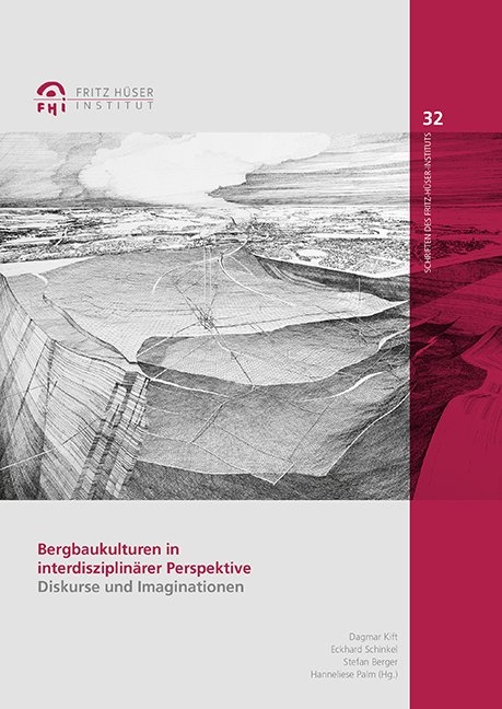 Bergbaukulturen in interdisziplinärer Perspektive - 