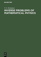 Inverse Problems of Mathematical Physics - Romanov, V. G.