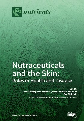 Nutraceuticals and the Skin: Roles in Health and Disease