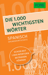 PONS Die 1.000 wichtigsten Wörter - Spanisch Grundwortschatz - 