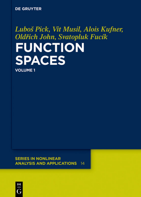 Function Spaces, 1 - Luboš Pick, Vit Musil, Alois Kufner, Oldřich John, Svatopluk Fucík