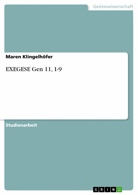 EXEGESE Gen 11, 1-9 - Maren Klingelhöfer