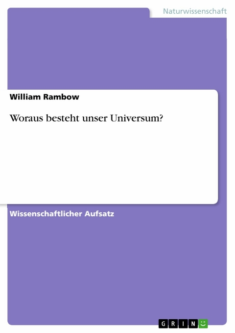 Woraus besteht unser Universum? - William Rambow