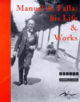 Manuel de Falla: His life & Works - Gonzalo Armero, Jorge De Persia