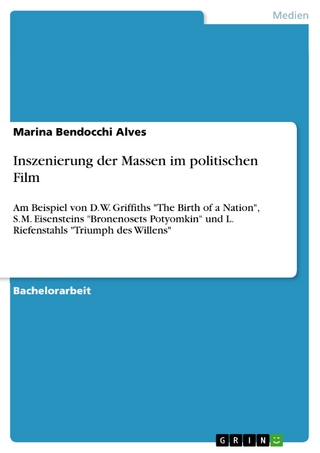 Inszenierung der Massen im politischen Film - Marina Bendocchi Alves