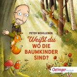 Weißt du, wo die Baumkinder sind? - Peter Wohlleben