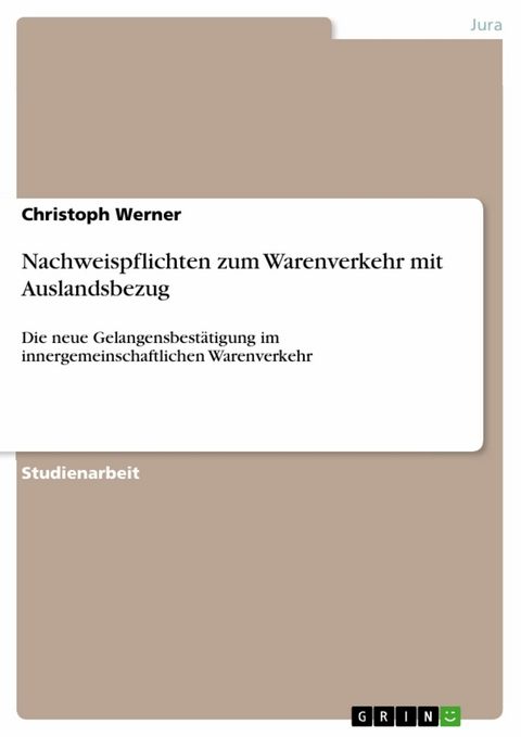 Nachweispflichten zum Warenverkehr mit Auslandsbezug - Christoph Werner