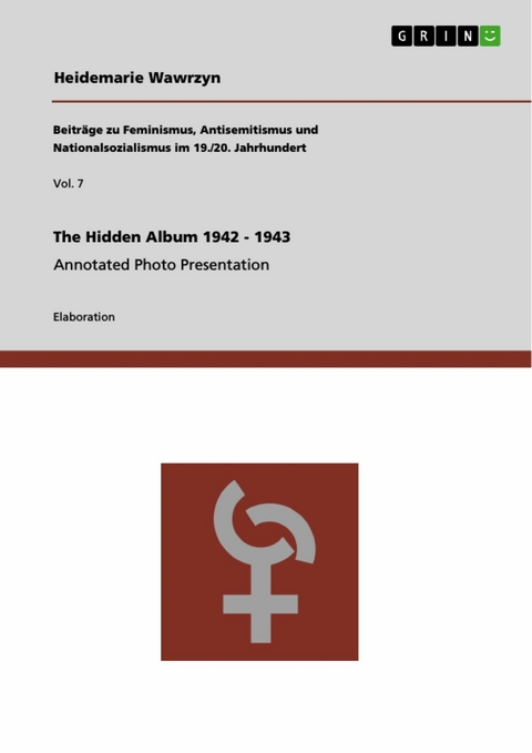 The Hidden Album 1942 - 1943 - Heidemarie Wawrzyn