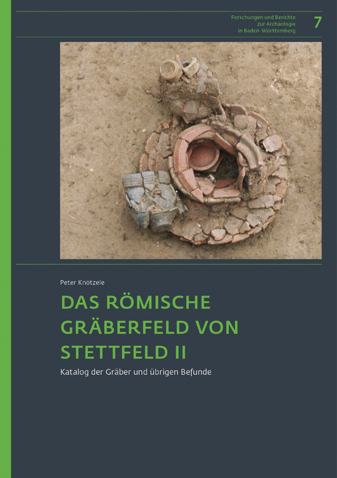 Das römische Gräberfeld von Stettfeld II. - Peter Knötzele