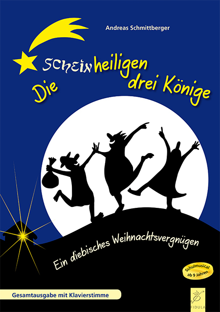 Die scheinheiligen drei Könige Musical - Andreas Schmittberger