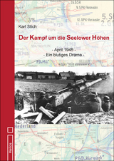 Der Kampf um die Seelower Höhen - Karl Stich