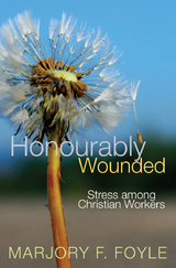 Honourably Wounded - Marjory F Foyle