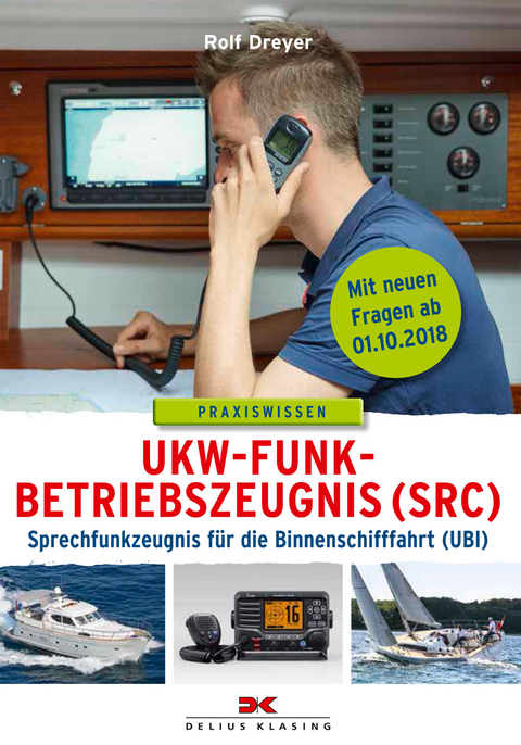 UKW-Funkbetriebszeugnis (SRC) und Sprechfunkzeugnis für die Binnenschifffahrt (UBI) - Rolf Dreyer